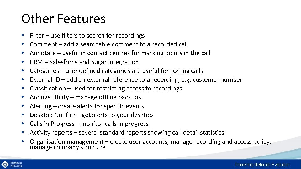 Other Features • • • • Filter – use filters to search for recordings
