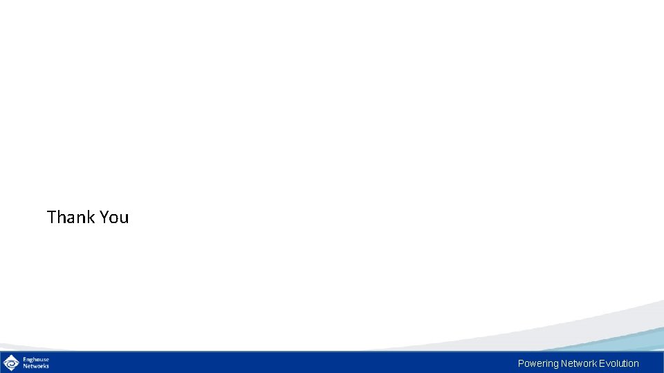Thank You Powering Network Evolution 