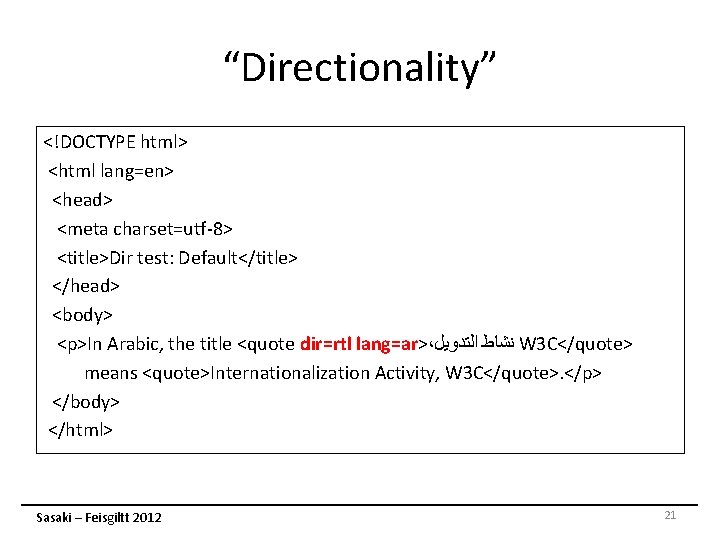 “Directionality” <!DOCTYPE html> <html lang=en> <head> <meta charset=utf-8> <title>Dir test: Default</title> </head> <body> <p>In “Directionality” <!DOCTYPE html> <html lang=en> <head> <meta charset=utf-8> <title>Dir test: Default</title> </head> <body> <p>In