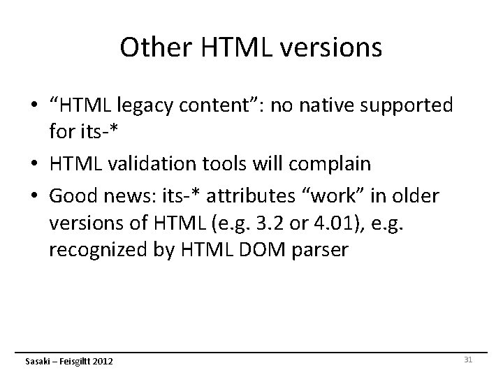 Other HTML versions • “HTML legacy content”: no native supported for its-* • HTML Other HTML versions • “HTML legacy content”: no native supported for its-* • HTML