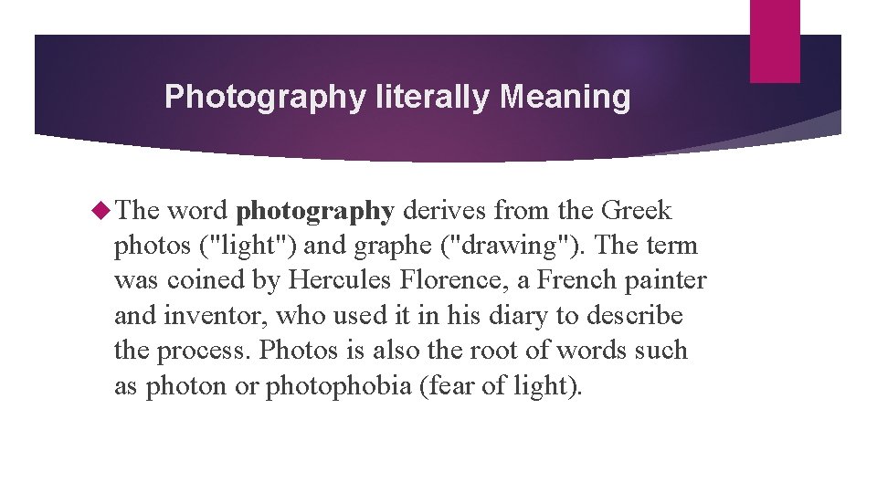 Photography literally Meaning The word photography derives from the Greek photos ("light") and graphe