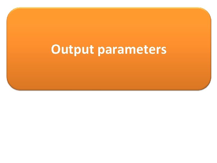 Output parameters 