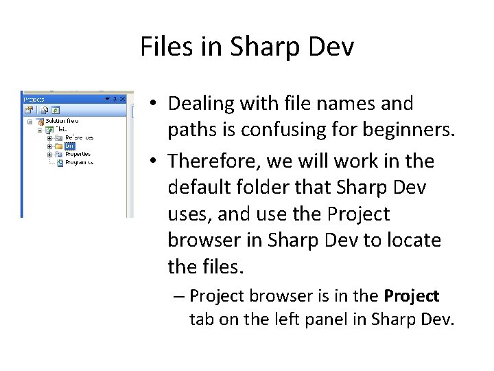 Files in Sharp Dev • Dealing with file names and paths is confusing for