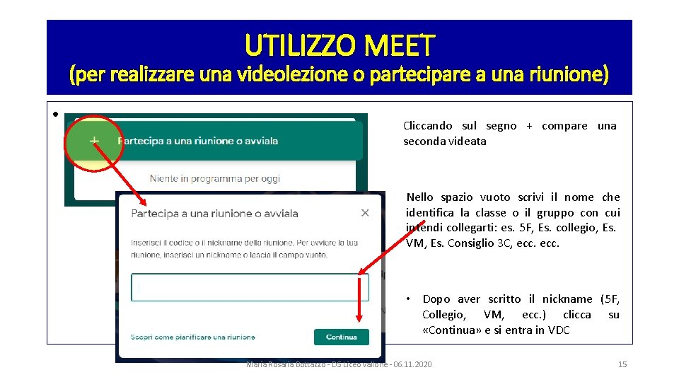 UTILIZZO MEET (per realizzare una videolezione o partecipare a una riunione) • . Cliccando