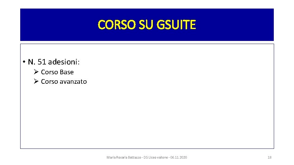 CORSO SU GSUITE • N. 51 adesioni: Ø Corso Base Ø Corso avanzato Maria