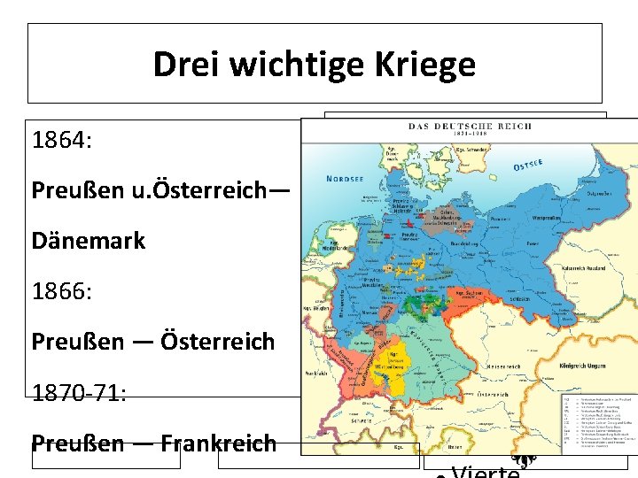 Drei wichtige Kriege 1864: Preußen u. Österreich— Dänemark 1866: Preußen — Österreich 1870 -71: