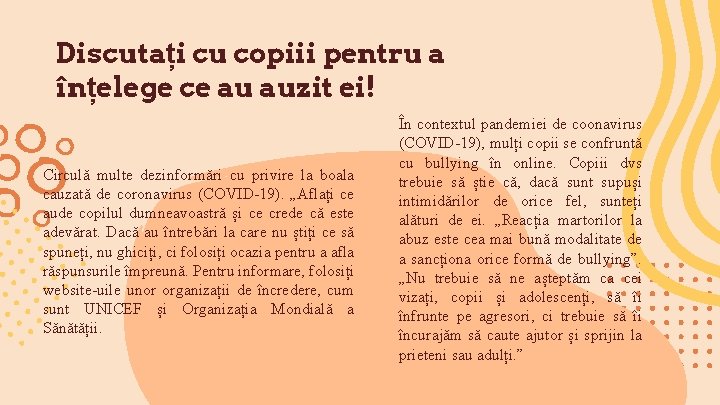 Discutați cu copiii pentru a înțelege ce au auzit ei! Circulă multe dezinformări cu