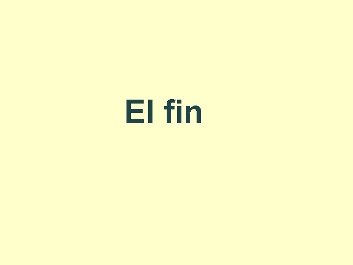 El fin 