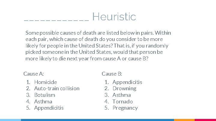 ______ Heuristic Some possible causes of death are listed below in pairs. Within each