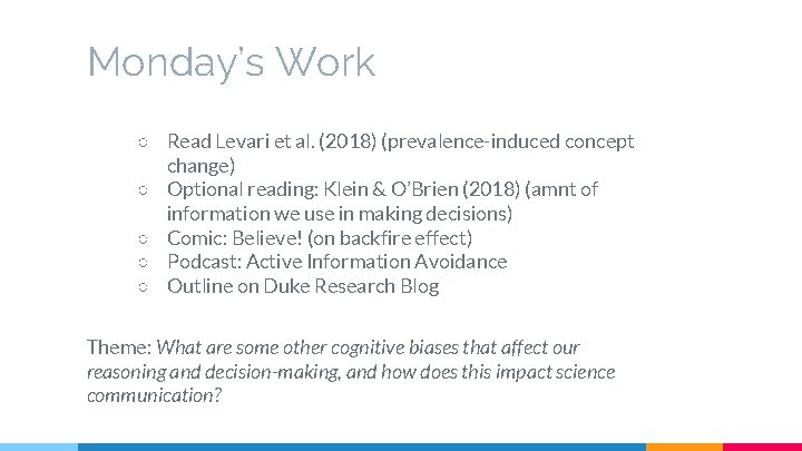 Monday’s Work ○ Read Levari et al. (2018) (prevalence-induced concept change) ○ Optional reading: