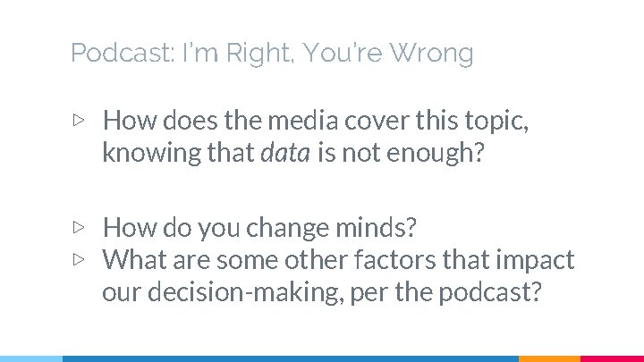 Podcast: I’m Right, You’re Wrong ▷ How does the media cover this topic, knowing