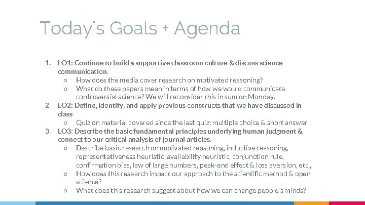 Today’s Goals + Agenda 1. LO 1: Continue to build a supportive classroom culture