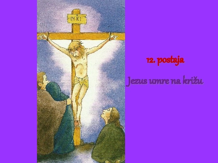 12. postaja Jezus umre na križu 