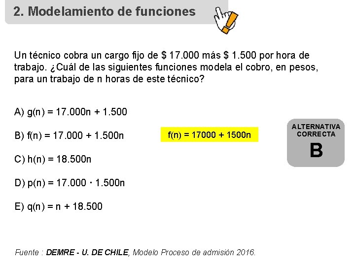 2. Modelamiento de funciones Un técnico cobra un cargo fijo de $ 17. 000