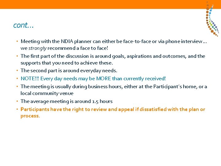 cont… • Meeting with the NDIA planner can either be face-to-face or via phone