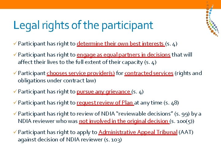 Legal rights of the participant ü Participant has right to determine their own best