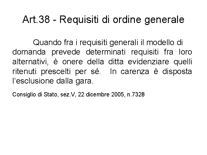 Art. 38 - Requisiti di ordine generale Quando fra i requisiti generali il modello