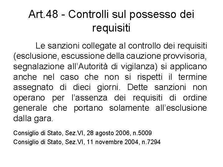Art. 48 - Controlli sul possesso dei requisiti Le sanzioni collegate al controllo dei