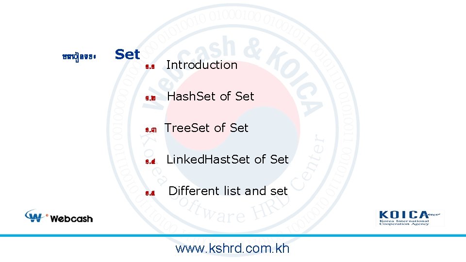 ម រ នទ១៖ Set ១. ១ Introduction ១. ២ Hash. Set of Set ១.