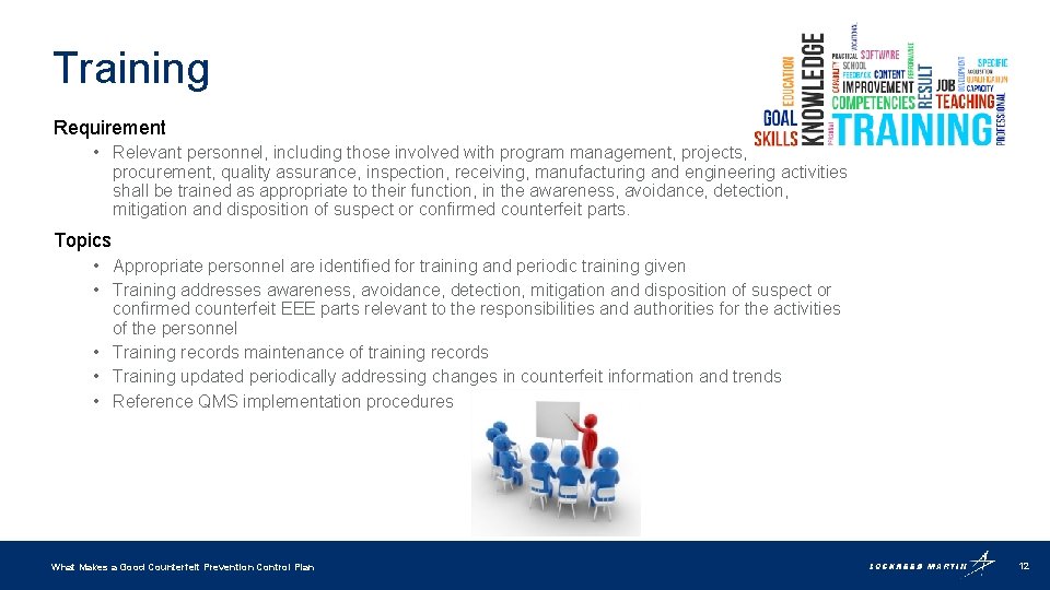 Training Requirement • Relevant personnel, including those involved with program management, projects, procurement, quality