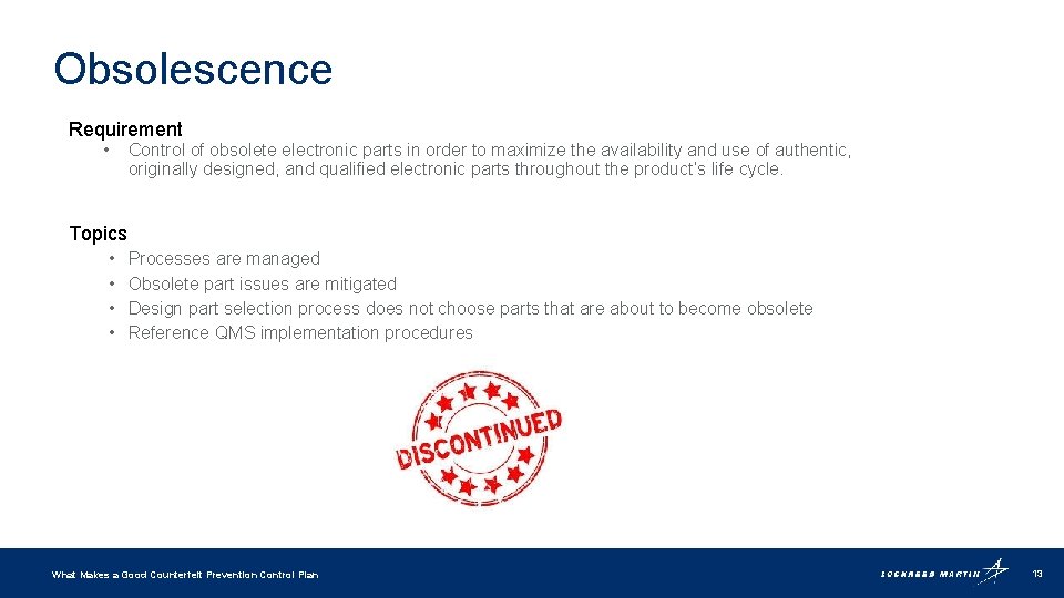 Obsolescence Requirement • Control of obsolete electronic parts in order to maximize the availability