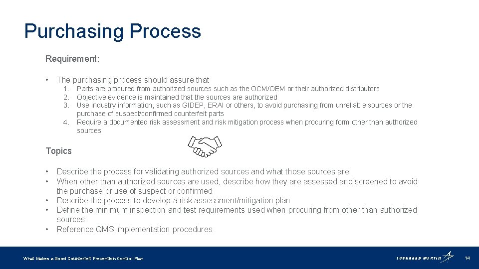 Purchasing Process Requirement: • The purchasing process should assure that 1. 2. 3. 4.