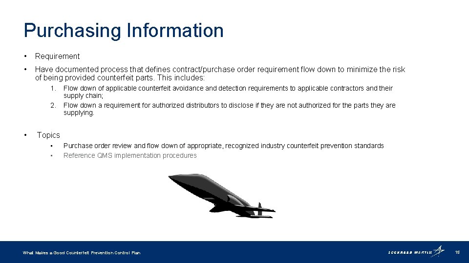 Purchasing Information • Requirement • Have documented process that defines contract/purchase order requirement flow