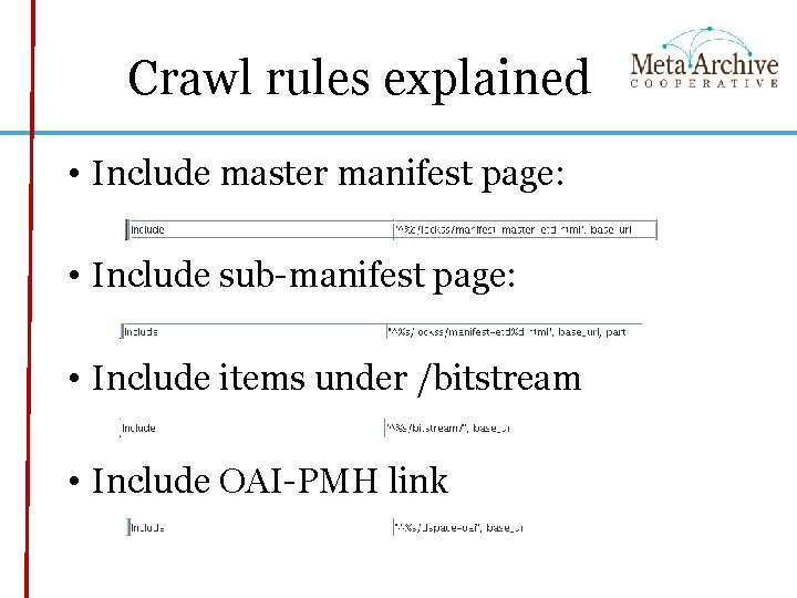 Crawl rules explained • Include master manifest page: • Include sub-manifest page: • Include