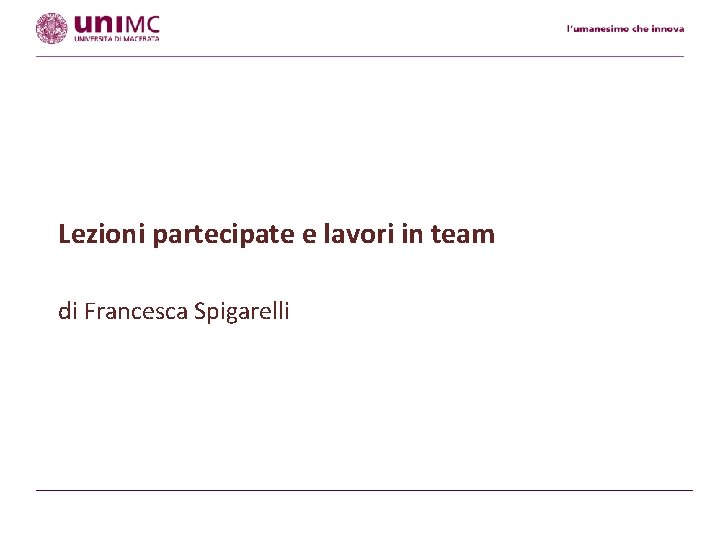 Lezioni partecipate e lavori in team di Francesca Spigarelli 