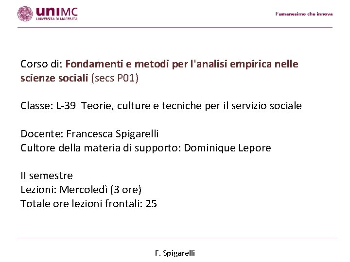 Corso di: Fondamenti e metodi per l'analisi empirica nelle scienze sociali (secs P 01)