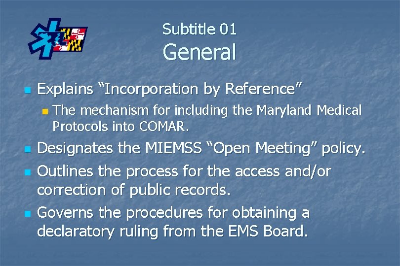 Subtitle 01 General n Explains “Incorporation by Reference” n n The mechanism for including
