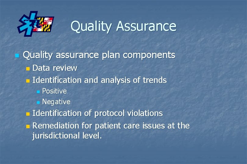 Quality Assurance n Quality assurance plan components Data review n Identification and analysis of