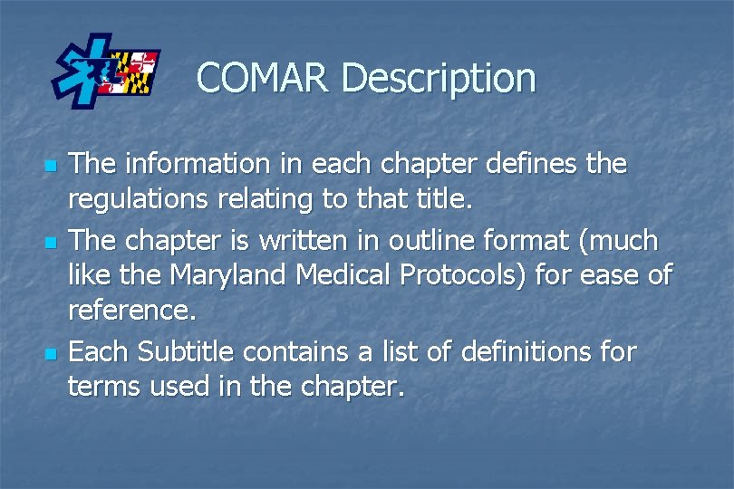 COMAR Description n The information in each chapter defines the regulations relating to that