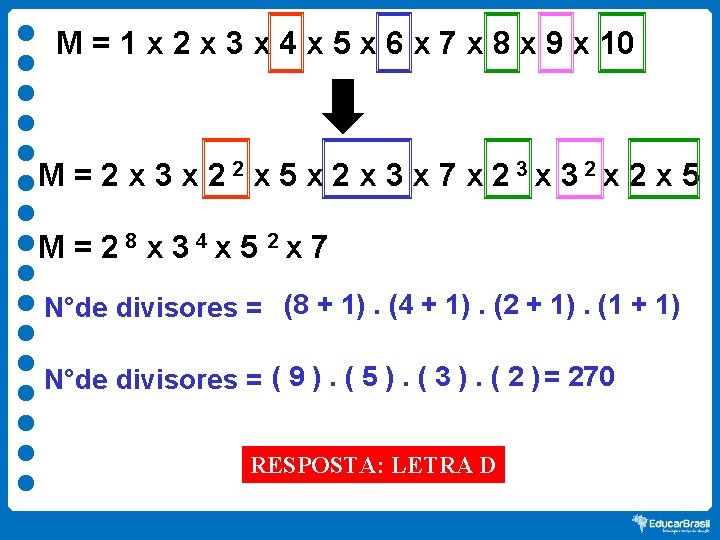 M = 1 x 2 x 3 x 4 x 5 x 6 x