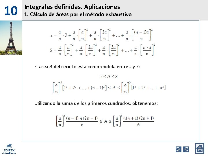 10 Integrales definidas. Aplicaciones 1. Cálculo de áreas por el método exhaustivo El área