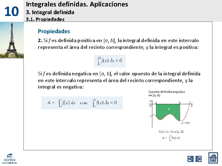 10 Integrales definidas. Aplicaciones 3. Integral definida 3. 1. Propiedades 2. Si f es