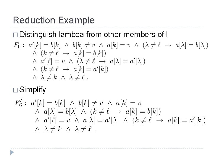 Reduction Example � Distinguish � Simplify lambda from other members of I 