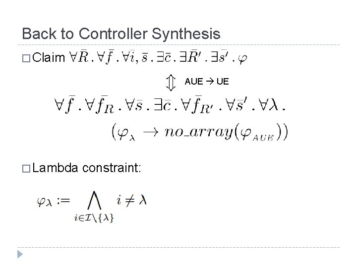 Back to Controller Synthesis � Claim: AUE UE � Lambda constraint: 