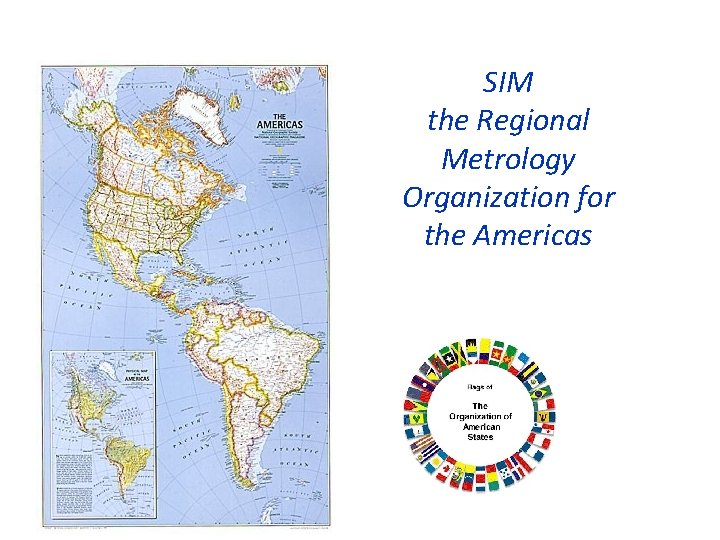 SIM the Regional Metrology Organization for the Americas 