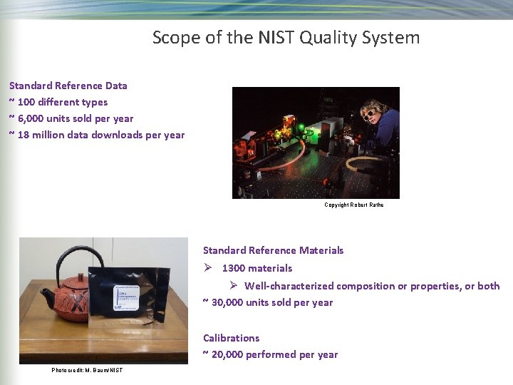 Scope of the NIST Quality System Standard Reference Data ~ 100 different types ~