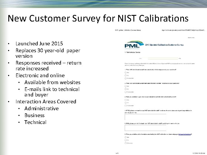 New Customer Survey for NIST Calibrations • • • Launched June 2015 Replaces 30