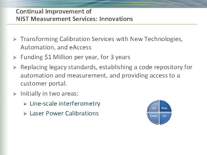 Continual Improvement of NIST Measurement Services: Innovations Ø Ø Transforming Calibration Services with New