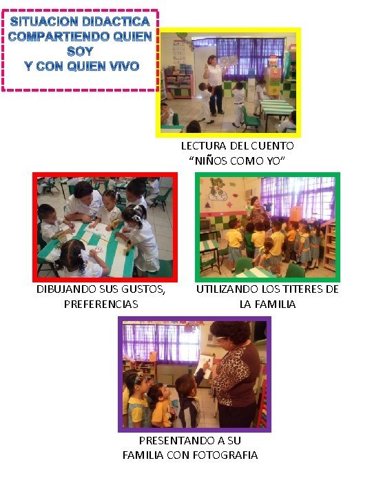 LECTURA DEL CUENTO “NIÑOS COMO YO” DIBUJANDO SUS GUSTOS, PREFERENCIAS UTILIZANDO LOS TITERES DE