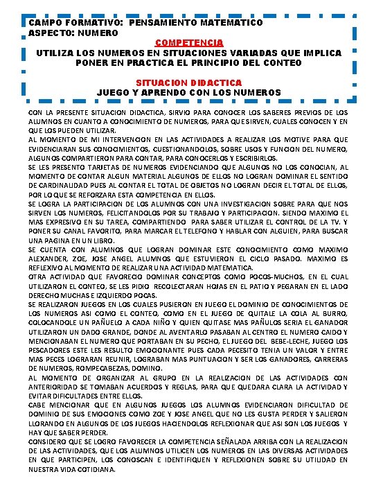 CAMPO FORMATIVO: PENSAMIENTO MATEMATICO ASPECTO: NUMERO COMPETENCIA UTILIZA LOS NUMEROS EN SITUACIONES VARIADAS QUE