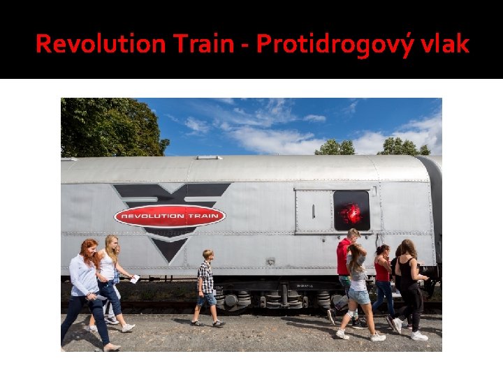 Revolution Train - Protidrogový vlak 