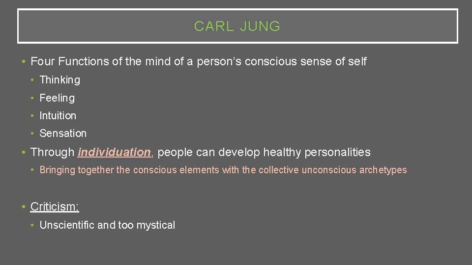 CARL JUNG • Four Functions of the mind of a person’s conscious sense of