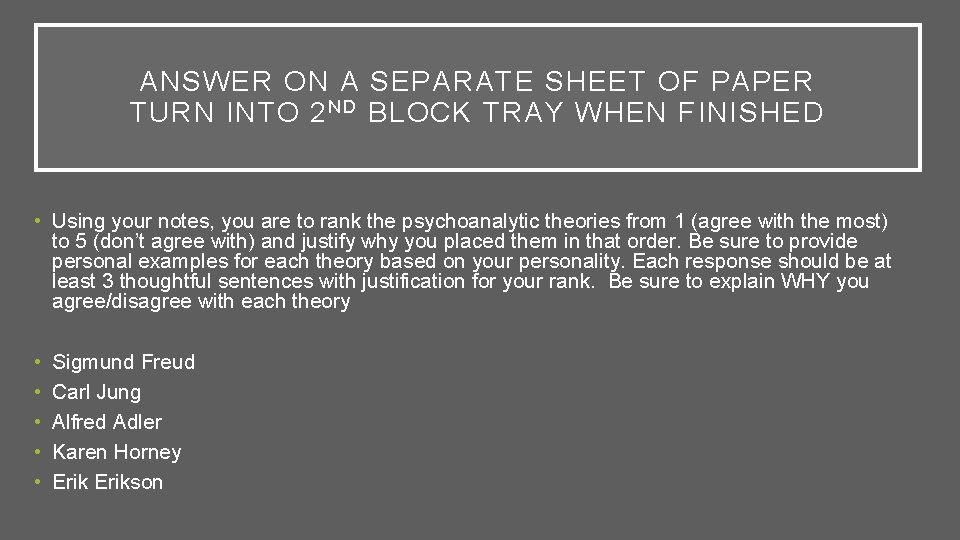 ANSWER ON A SEPARATE SHEET OF PAPER TURN INTO 2 N D BLOCK TRAY