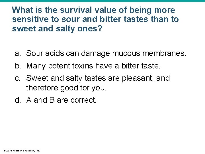 What is the survival value of being more sensitive to sour and bitter tastes What is the survival value of being more sensitive to sour and bitter tastes