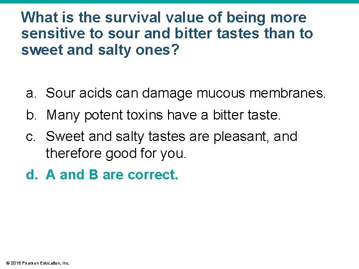 What is the survival value of being more sensitive to sour and bitter tastes What is the survival value of being more sensitive to sour and bitter tastes