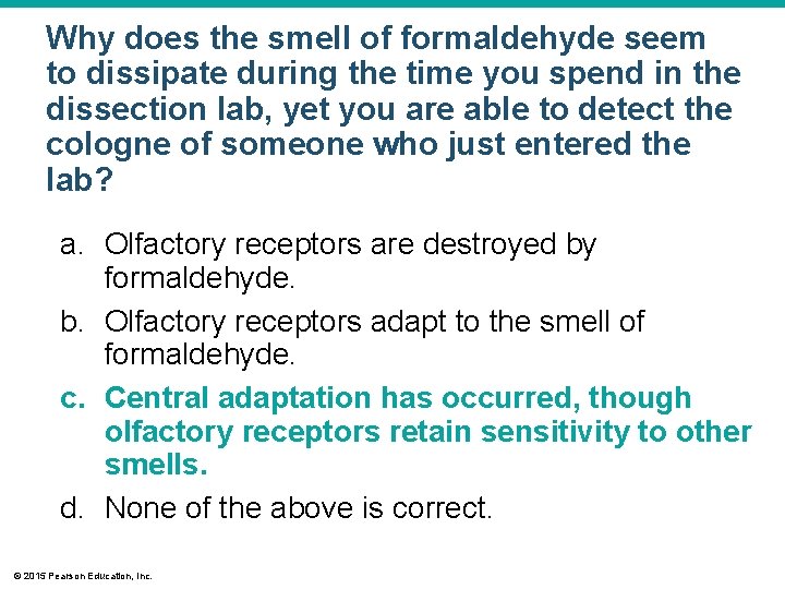 Why does the smell of formaldehyde seem to dissipate during the time you spend Why does the smell of formaldehyde seem to dissipate during the time you spend